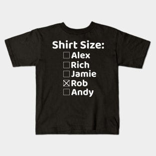 Shirt Size Rob Kids T-Shirt